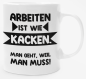 Preview: Schwarzweiße oder weiße Tasse "Arbeiten ist wie Kacken."