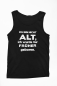 Preview: Funshirt ,Tanktop oder Shirt - Ich bin nicht alt, ich wurde nur früher geboren.