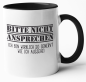 Preview: Weiße oder schwarzweiße Tasse "Bitte nicht ansprechen...Ich bin wirklich so genervt wie ich aussehe."
