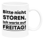 Preview: Schwarzweiße oder weiße Tasse "Bitte nicht stören. Ich warte auf Freitag!"