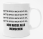 Preview: Schwarzweiße oder weiße Tasse "Bitte sprich mich nicht an...- Ich hasse alle Menschen"