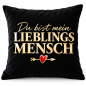 Preview: Schwarzes Kissen mit Spruch „Du bist mein Lieblingsmensch" – romantische Kissenhülle mit Füllung als Geschenk für Partner oder Freunde