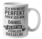 Preview: Schwarzweiße oder weiße Tasse "Ich bin nicht perfekt, aber ich bin - Wunschname - es ist so ziemlich dasselbe "