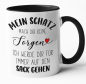 Preview: Kissen oder Tasse "Mein Schatz mach dir keine Sorgen ich werde dir für immer auf den Sack gehen"