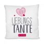 Preview: Kissen mit Motiv - Lieblings- Oma / Mama / Schwester / Tochter / Tante / Cousine.