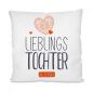 Preview: Kissen mit Motiv - Lieblings- Oma / Mama / Schwester / Tochter / Tante / Cousine.