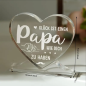 Preview: Acryl Herz, Acryl Aufsteller mit Sockel, mit Spruch:"Glück ist, einen Papa wie dich zu haben"