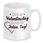 Preview: Kissen oder Tasse: Scheiss auf Valentingstag. Ich liebe Dich jeden Tag
