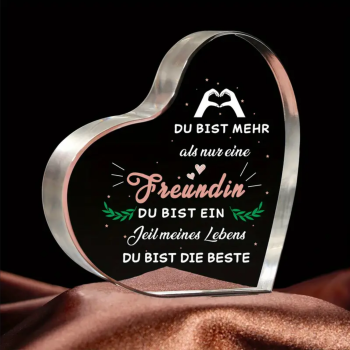 Acryl Herz, Acryl Aufsteller, mit Spruch:"Du bist mehr als eine Freundin..."