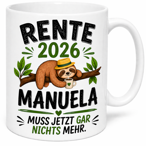 Schwarzweiße oder weiße Tasse "Rente 2026, Wunschname, muss jetzt gar nichts mehr."