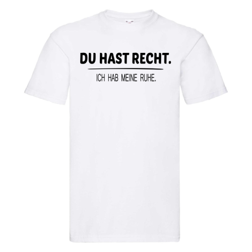 Tshirt, Funshirt oder Tanktop - Du hast Recht.Ich hab meine Ruhe.