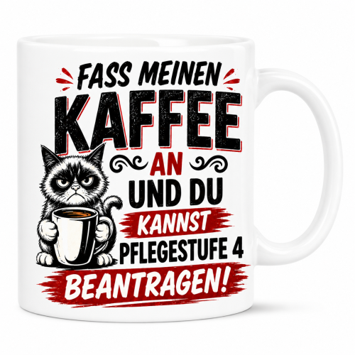 Lustige Humor Tasse – Fass Meinen Kaffee An Und Du Kannst Pflegestufe 4 Beantragen – Geschenk für Krankenschwester, Altenpflege, Pflegekraft, Büro