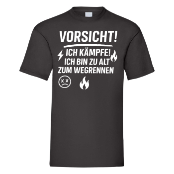 Tshirt, Funshirt - mit Motiv: "Vorsicht, ich bin zu alt zum Wegrennen...."