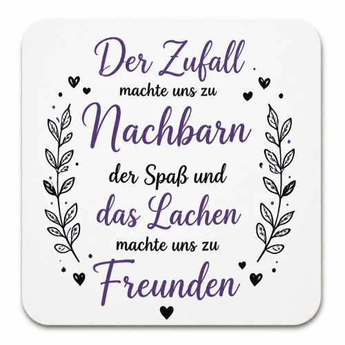 Nachbarn Freunde Tasse – Der Zufall machte uns zu Nachbarn, das Lachen machte uns zu Freunden – Geschenk für Nachbarn | Schwarz-Lila Design