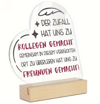 Transparente Acrylplatte mit Holzsockel mit Motiv "Der Zufall hat uns zu Kollegen gemacht..."