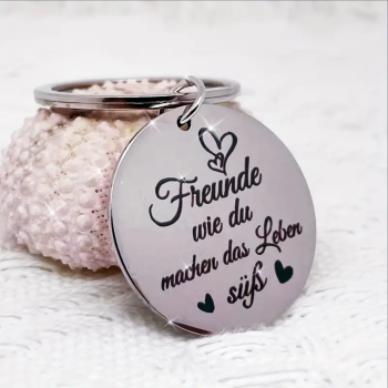 Runder Metall Schlüsselanhänger mit Gravur "Freunde wie Du machen das Leben süß"