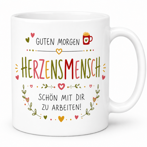 Herzensmensch Tasse – Guten Morgen, Schön mit dir zu arbeiten | Geschenk für Kollegin | Kaffeebecher mit Spruch | Weiß-Schwarz