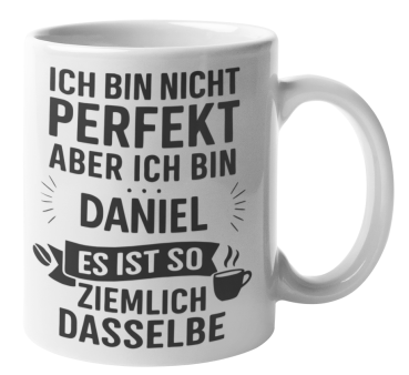 Schwarzweiße oder weiße Tasse "Ich bin nicht perfekt, aber ich bin - Wunschname - es ist so ziemlich dasselbe "