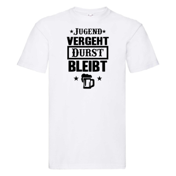 Funshirt ,Tanktop oder Shirt - "Jugend vergeht Durst bleibt"
