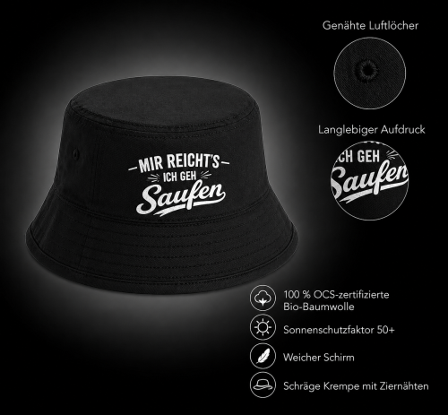 Party Hut, Bucket Hat, Fischer Hut, Hut bedruckt mit Spruch: Mir reicht´s Ich geh SAUFEN