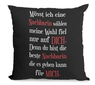 Schwarzes Kissen mit Motiv: Müsst ich wählen... Mama, Papa, Schwester, Bruder, Tochter, Sohn...