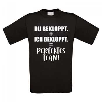 Funshirt Tshirt oder Tanktop weiß oder schwarz - DU BEKLOPPT. + ICH BEKLOPPT. = PERFEKTES TEAM