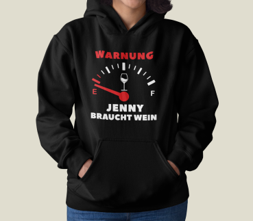 Preview: Kapuzenpullover, Hoodie schwarz mit Motiv Wein Tankanzeige: "Warnung Wunschname braucht Wein" personalisiert