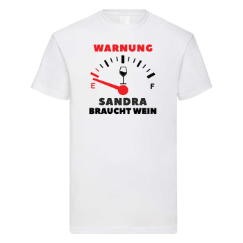 Preview: Funshirt, Shirt Motiv Wein Tankanzeige "Warnung Wunschname braucht Wein" (schwarz / weiß), personalisiert
