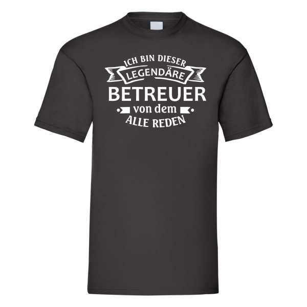 Funshirt ,Tanktop oder Shirt - Ich bin dieser/diese legendäre Betreuer/Betreuerin, von dem/der alle reden.
