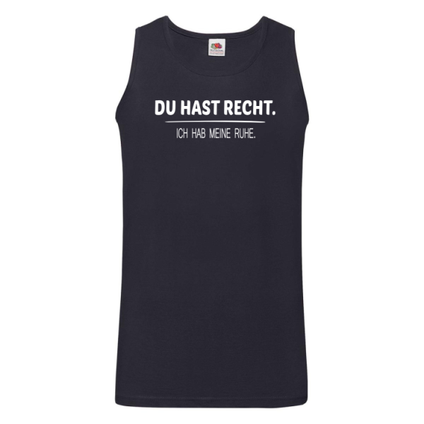 Tshirt, Funshirt oder Tanktop - Du hast Recht.Ich hab meine Ruhe.