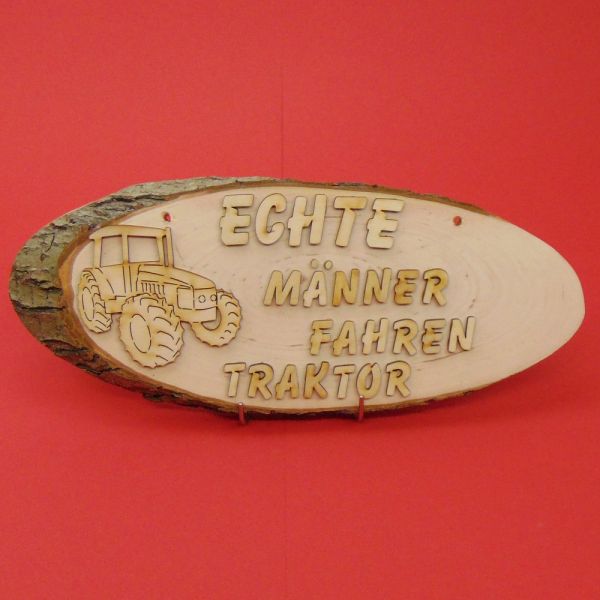 Baumscheibe naturbelassen Spruchtafel "Echte Männer fahren Traktor"