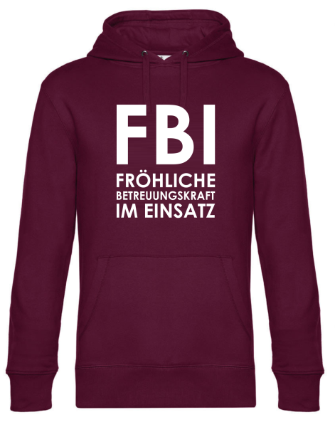 Premium Kapuzenpullover, Hoodie schwarz mit Motiv: FBI- Fröhliche Betreuungskraft, verschiedene Farben
