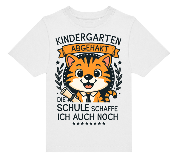 Kinder T-Shirt Kindershirt, Einschulungsshirt: Kindergarten abgehakt. Die Schule schaffe ich auch noch. Tiger
