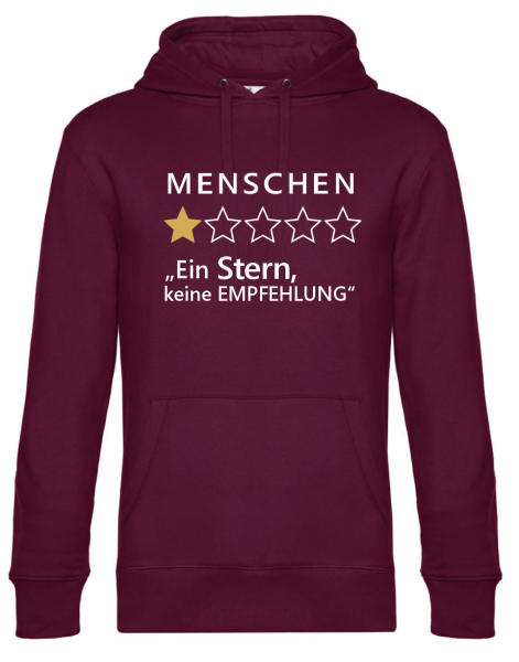 Premium Kapuzenpullover, Hoodie mit Motiv: Menschen...Ein Stern, keine Empfehlung, Farbe nach Wahl