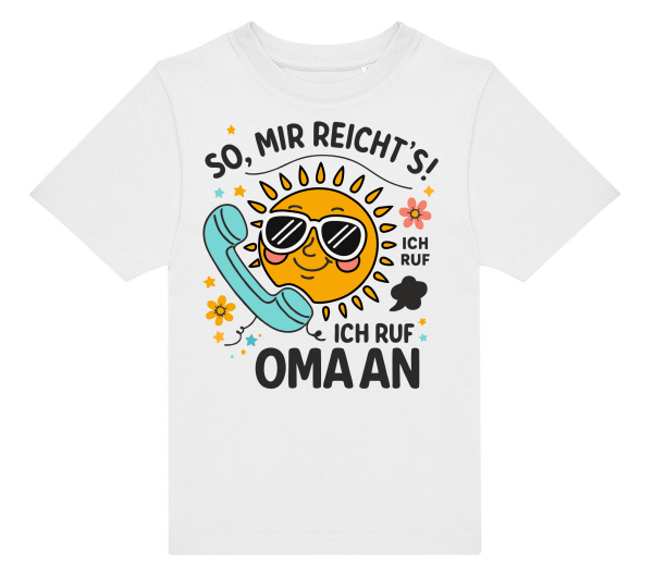 Kinder T-Shirt, Kindershirt "So, mir reicht´s! Ich ruf Oma an."