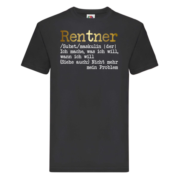 Funshirt ,Tanktop oder Shirt - Rentner/ Rentnerin Definition
