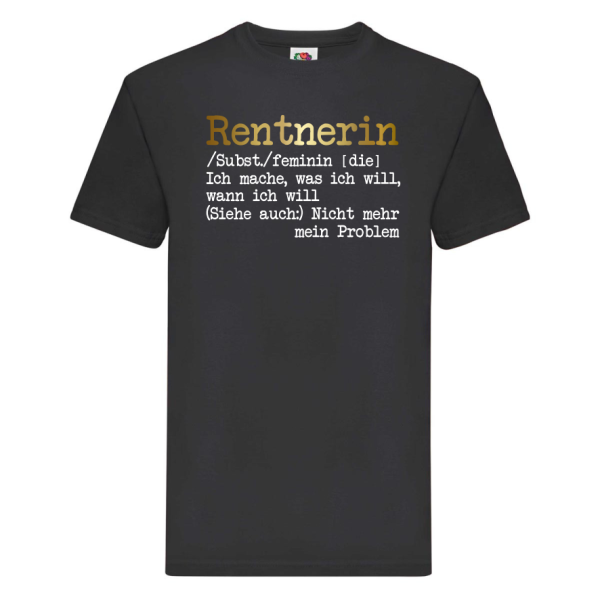 Funshirt ,Tanktop oder Shirt - Rentner/ Rentnerin Definition