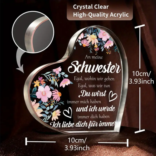 Acryl Herz, Acryl Aufsteller, mit Spruch:"An meine Schwester - egal, wohin wir gehen..."