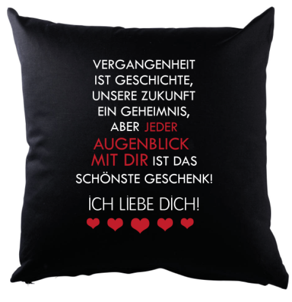 Schwarzes Kissen "Vergangenheit ist Geschichte..."