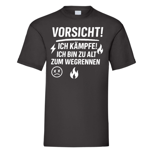 Tshirt, Funshirt - mit Motiv: "Vorsicht, ich bin zu alt zum Wegrennen...."