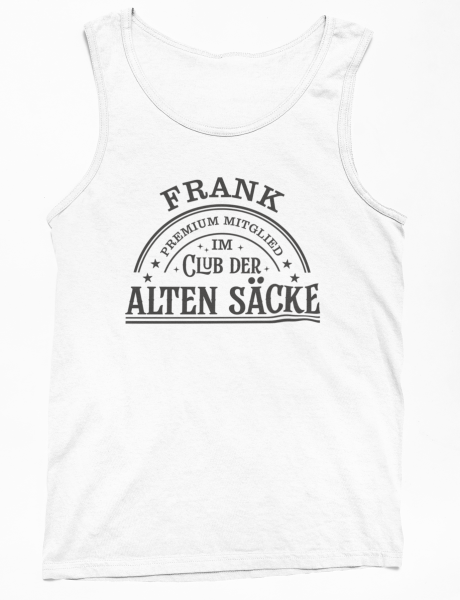 Funshirt, Tanktop, oder Tshirt - Premium Mitglied im Club der alten Säcke, personalisiert