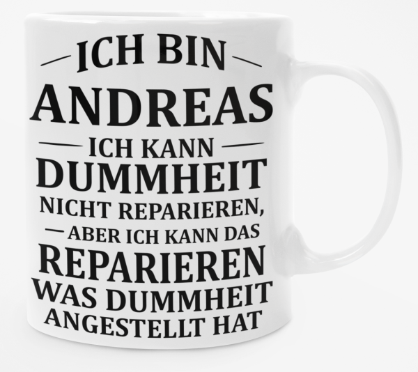 Weiße oder schwarzweiße Tasse "Ich bin - NAME - ich kann Dummheit nicht reparieren...", personalisiert