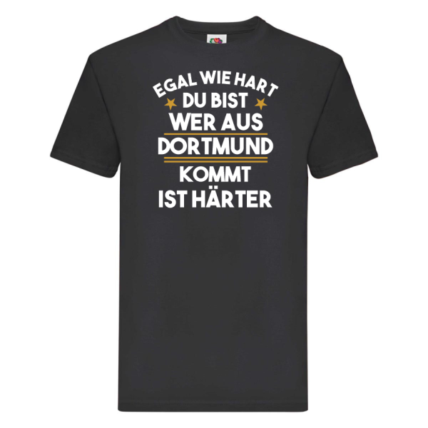 Funshirt ,Tanktop oder Shirt - Egal wie hart du bist...wer aus Wunschstadt kommt...ist härter