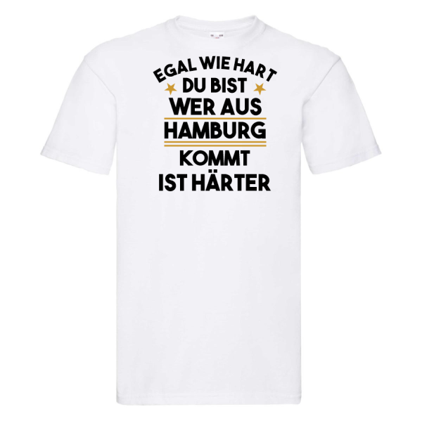 Funshirt ,Tanktop oder Shirt - Egal wie hart du bist...wer aus Wunschstadt kommt...ist härter