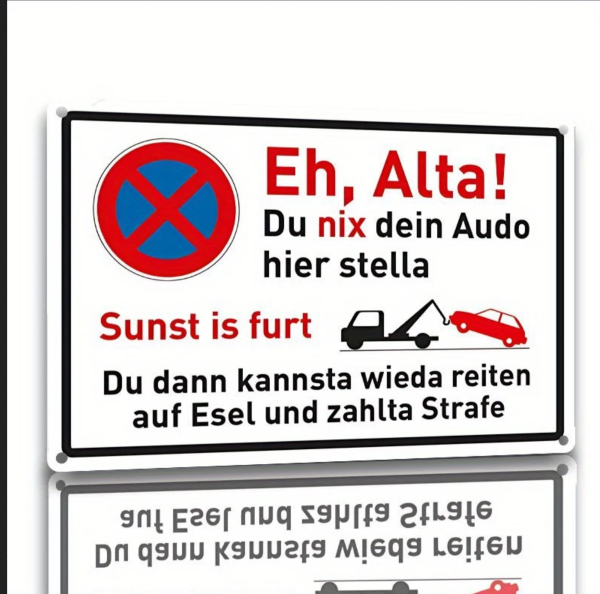 Retro-Metallschild Vintage Blechschild "Ey Alta...du nix dein Auto hier stella...Parken verboten"