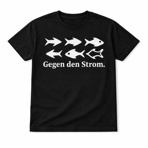 Funshirt weiß oder schwarz - Gegen den Strom