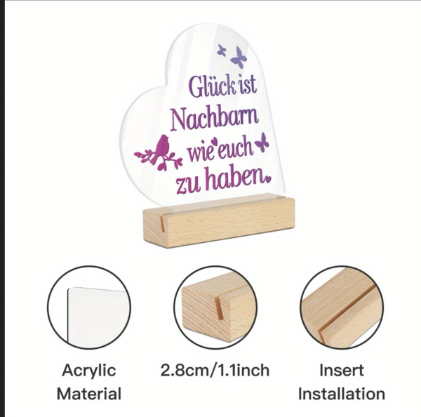 Acrylschild mit Holzsockel Acryl Herz, Acryl Aufsteller, mit Spruch:"Glück ist, Nachbarn wie Dich zu haben