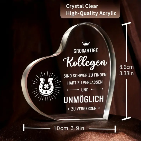 Acryl Herz, Acryl Aufsteller, mit Spruch:"Großartige Kollegen sind schwer zu finden..."