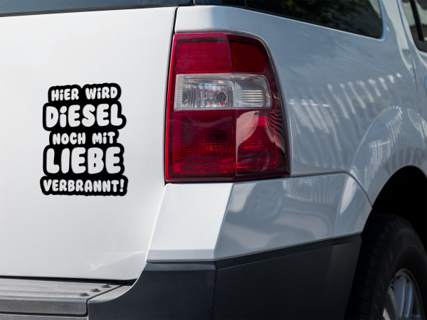 Autoaufkleber, Auto Aufkleber "Hier wird Diesel noch mit Liebe verbrannt!" 15cm