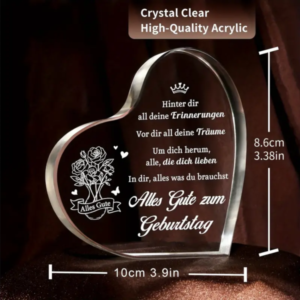 Acryl Herz, Acryl Aufsteller, mit Spruch:"Hinter dir all deine Erinnerungen, vor dir all deine Träume..." Geburtstagsgeschenk